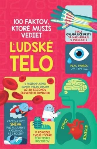 100 faktov, ktoré musíš vedieť - Ľudské telo