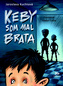 Keby som mal brata