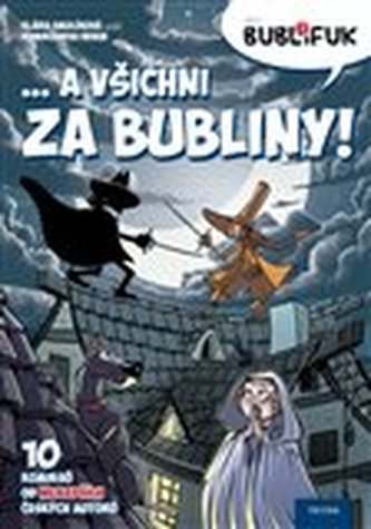Bublifuk 7 – ... a všichni za bubliny!