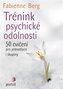 Trénink psychické odolnosti - 50 cvičení pro jednotlivce i skupiny