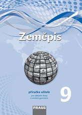 Zeměpis 9 pro ZŠ a víceletá gymnázia - Příručka učitele