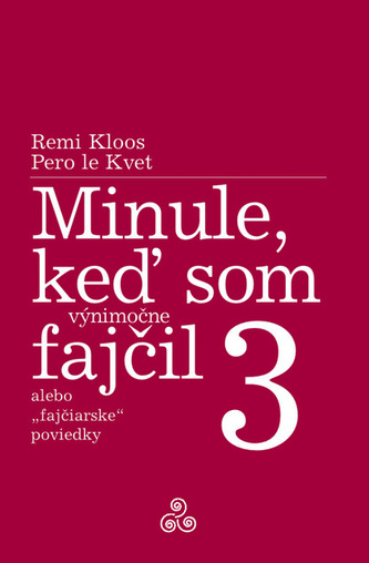 Minule, keď som (výnimočne) fajčil 3