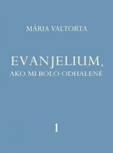 Evanjelium, ako mi bolo odhalené 1