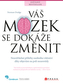 Váš mozek se dokáže změnit