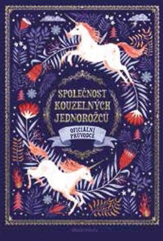 Společnost kouzelných jednorožců - Oficiální průvodce