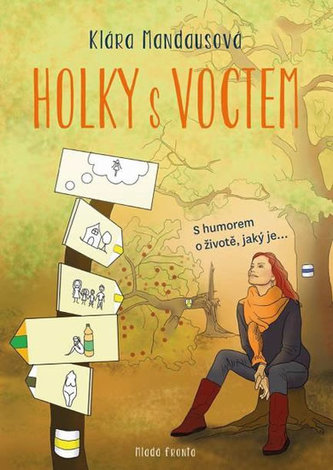 Holky s voctem - S humorem o životě, jaký je… Holky s voctem - S humorem o životě, jaký je…