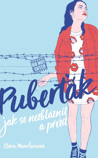Puberťák. Jak se nezbláznit a přežít Puberťák. Jak se nezbláznit a přežít