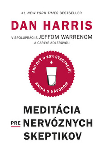 Meditácia pre nervóznych skeptikov Meditácia pre nervóznych skeptikov