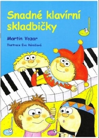 Snadné klavírní skladbičky 1 Snadné klavírní skladbičky 1
