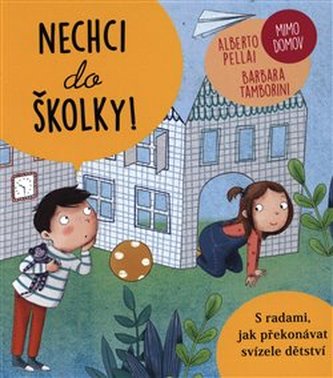Nechci do školky! - Mimo domov