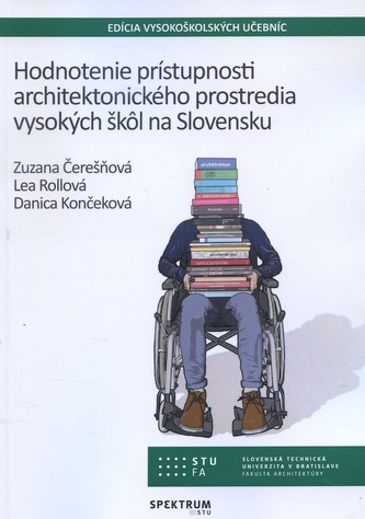 Hodnotenie prístupnosti architektonického prostredia vysokých škôl na Slovensku