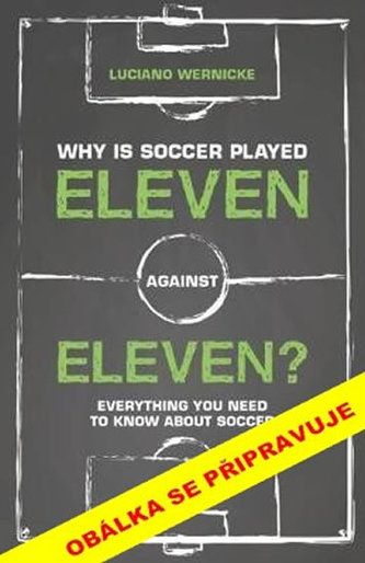 Proč se hraje fotbal jedenáct na jedenáct