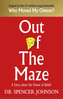 Out of the Maze: A Story About the Power of Belief