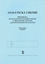 Analytická chemie: Protokoly ke kvalitativní anorganické a organické analýze a ke kvantitativní analýze