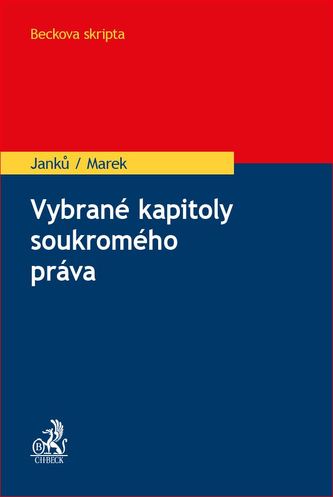 Vybrané kapitoly soukromého práva Vybrané kapitoly soukromého práva