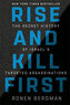 Rise and Kill First : The Secret History of Israel´s Targeted Assassinations