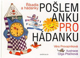 Pošlem Anku pro hádanku - Říkadla a hádanky