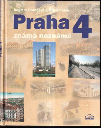 Praha 4 známá neznámá Praha 4 známá neznámá