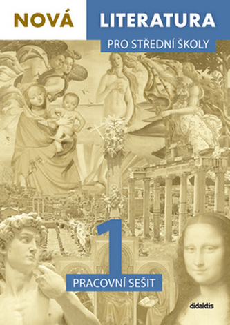 Nová literatura 1 pro střední školy Pracovní sešit