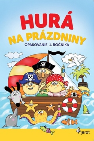 Hurá na prázdniny opakovanie 1. ročníka