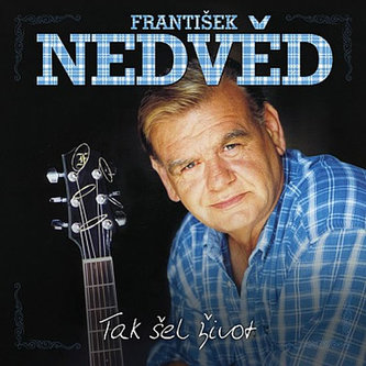 František Nedvěd: Tak šel život