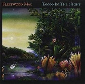 Tango In The Night (Remastered) Tango In The Night (Remastered)