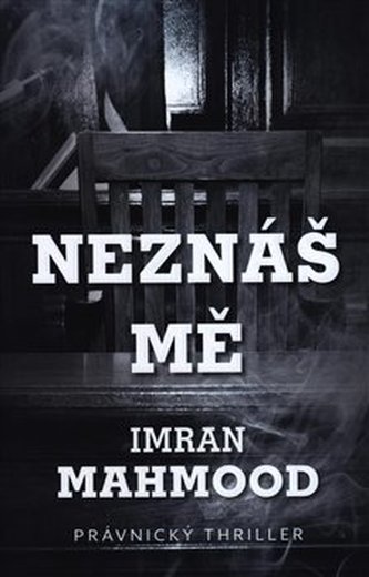 Neznáš mě