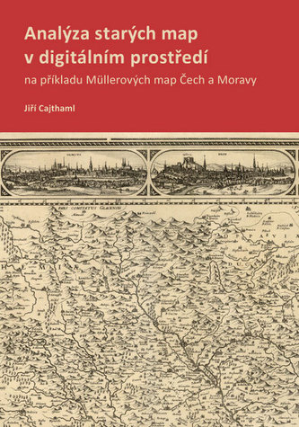 Analýza starých map v digitálním prostředí