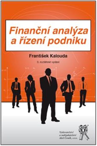 Finanční analýza a řízení podniku, 3. vydání Finanční analýza a řízení podniku, 3. vydání