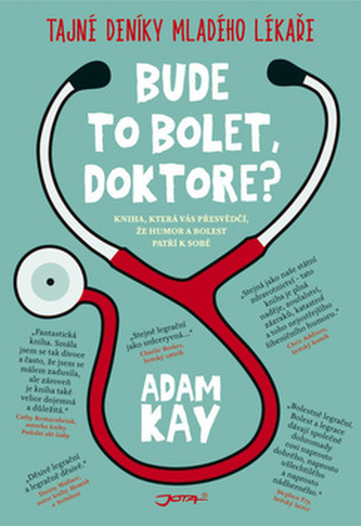 Bude to bolet. doktore?