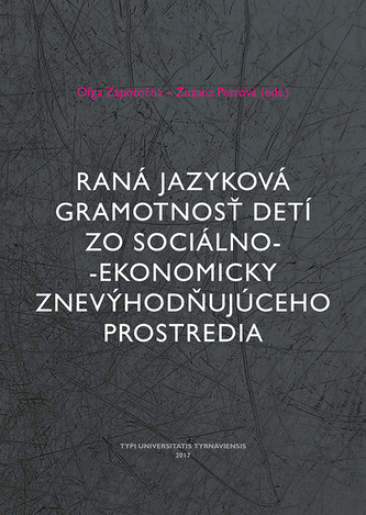 Raná jazyková gramotnosť detí zo sociálno-ekonomicky znevýhodňujúceho prostredia