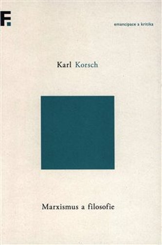 Marxismus a filosofie Marxismus a filosofie