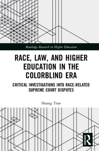 Race, Law, and Higher Education in the Colorblind Era