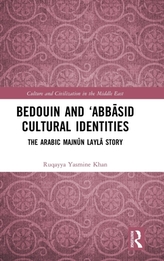 Bedouin and 'Abbasid Cultural Identities