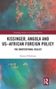 Kissinger, Angola and US-African Foreign Policy