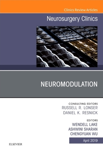 Neuromodulation, An Issue of Neurosurgery Clinics of North America