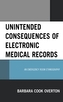 Unintended Consequences of Electronic Medical Records
