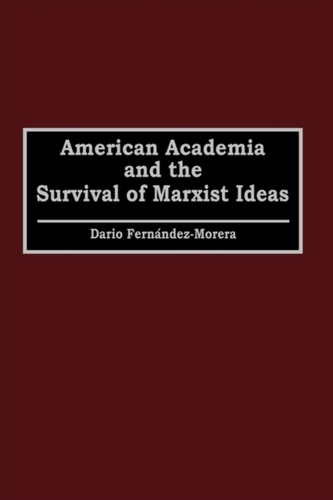 American Academia and the Survival of Marxist Ideas