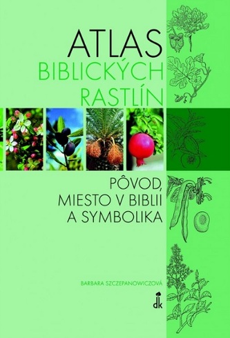 Atlas biblických rastlín Atlas biblických rastlín