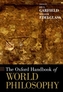 The Oxford Handbook of World Philosophy