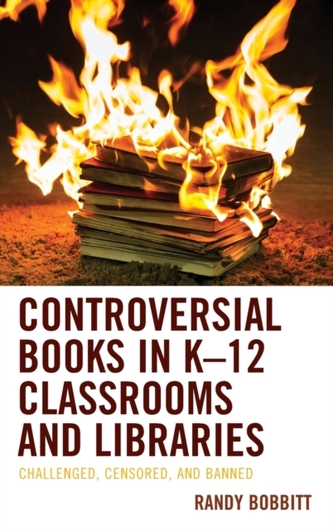 Controversial Books in K-12 Classrooms and Libraries