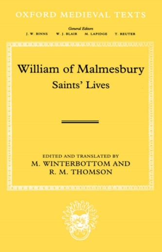 William of Malmesbury: Saints' Lives