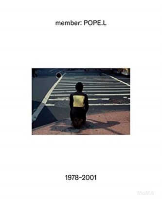 member: Pope.L, 1978-2001