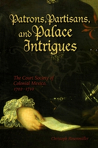 Patrons, Partisans, and Palace Intrigues