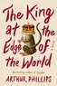 The King at the Edge of the World