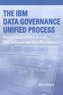 The IBM Data Governance Unified Process