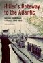 Hitler's Gateway to the Atlantic