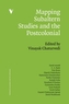 Mapping Subaltern Studies and the Postcolonial