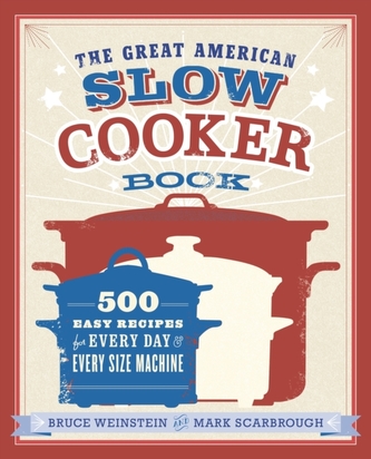 The Great American Slow Cooker Book