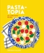 Pasta-topia